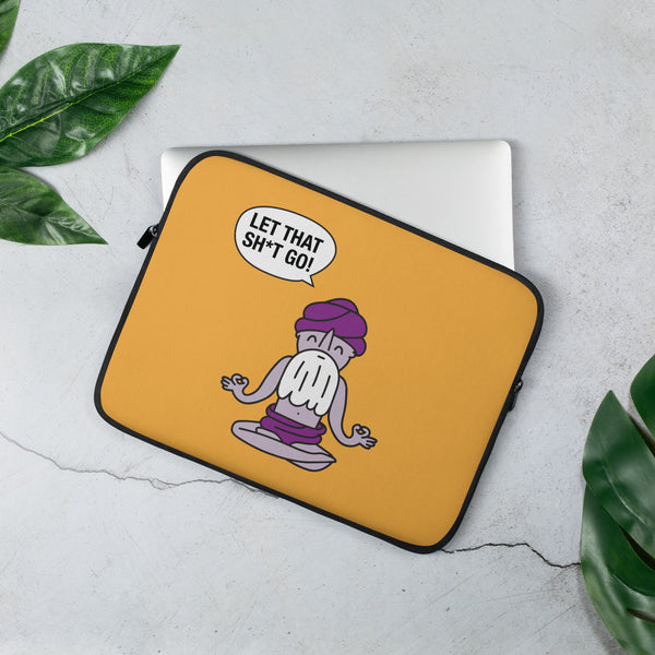 Let that Sh*t Go - Laptop Sleeve