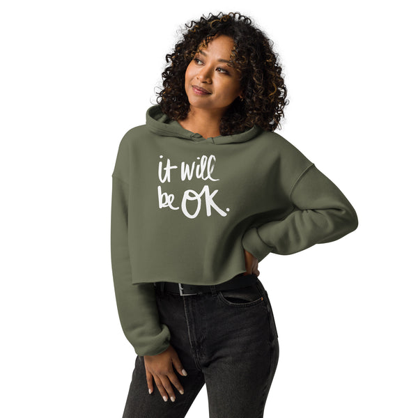 It Will be OK - Fleece Crop Hoodie